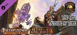 Fantasy Grounds - Pathfinder RPG - Return of the Runelords AP 5: The City Outside of Time (PFRPG)