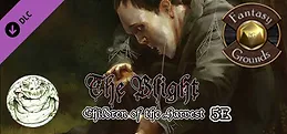 Fantasy Grounds - The Blight: Children of the Harvest (5E)