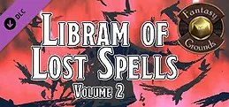 Fantasy Grounds - Libram of Lost Spells, Volume 2 (5E)