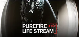 PUREFIRE LIFE STREAM