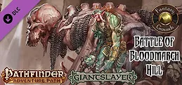 Fantasy Grounds - Pathfinder RPG - Giantslayer AP 1: Battle of Bloodmarch Hill (PFRPG)