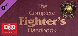 Fantasy Grounds - D&D Classics: Complete Fighter's Handbook