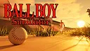 BALL BOY Simulator Screenshot 0