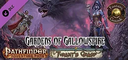 Fantasy Grounds - Pathfinder RPG - The Tyrant's Grasp AP 4: Gardens of Gallowspire (PFRPG)