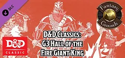 Fantasy Grounds - D&D Classics: G3 Hall of the Fire Giant King (1E)