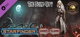 Fantasy Grounds - Starfinder RPG - Dawn of Flame AP 4: The Blind City (SFRPG)