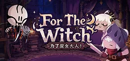 For The Witch