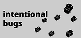 Intentional Bugs Playtest