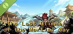 武道余晖 The Last Glimmer of the Martial Way Demo