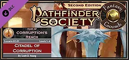 Fantasy Grounds - Pathfinder 2 RPG - Pathfinder Society Scenario #2-01: Citadel of Corruption
