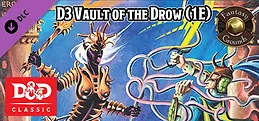 Fantasy Grounds - D&D Classics: D3 Vault of the Drow (1E)