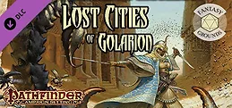 Fantasy Grounds - Pathfinder RPG - Campaign Setting: Lost Cities of Golarion