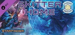 Fantasy Grounds - Starfinder RPG - Starfinder Skitter Home