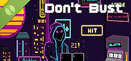 Dont Bust Demo