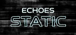 Echoes In Static