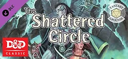 Fantasy Grounds - The Shattered Circle (2E)