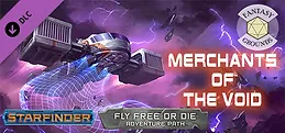 Fantasy Grounds - Starfinder Adventure Path #35: Merchants of the Void (Fly Free or Die 2 of 6)