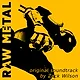Raw Metal Soundtrack Screenshot 0
