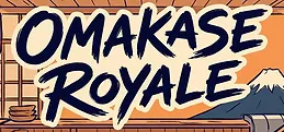 Omakase Royale Playtest