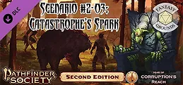 Fantasy Grounds - Pathfinder 2 RPG - Pathfinder Society Scenario #2-03: Catastrophe's Spark