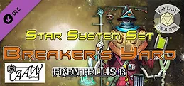 Fantasy Grounds - Star System Set: Frentellis B "The Breaker's Yard" (FULL SET)