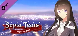Sepia Tears: Reprise Edition