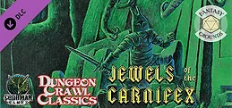 Fantasy Grounds - Dungeon Crawl Classics #70: Jewels of the Carnifex