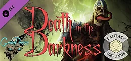 Fantasy Grounds - Death in the Darkness
