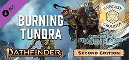 Fantasy Grounds - Pathfinder 2 RPG - Quest for the Frozen Flame AP 3: Burning Tundra