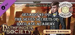 Fantasy Grounds - Pathfinder 2 RPG - Pathfinder Society Scenario #2-09: The Seven Secrets of Dacilane Academy