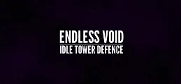 Endless Void: Idle Tower Defence