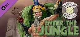 Fantasy Grounds - Enter the Jungle