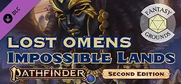 Fantasy Grounds - Pathfinder 2 RPG - Lost Omens: Impossible Lands