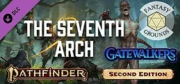 Fantasy Grounds - Pathfinder 2 RPG - Gatewalkers AP 1: The Seventh Arch