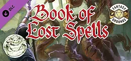 Fantasy Grounds - Book of Lost Spells