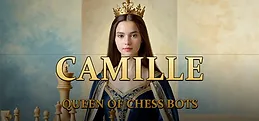 Camille Queen of Chess bots