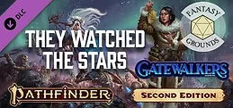 Fantasy Grounds - Pathfinder 2 RPG - Gatewalkers AP 2: They Watched the Stars