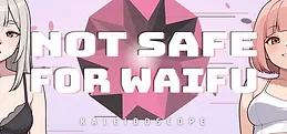 Not Safe For Waifu: Kaleidoscope