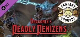 Fantasy Grounds - Dragonix's Deadly Denizens