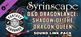 Fantasy Grounds - D&D Dragonlance Shadow of the Dragon Queen - Syrinscape Sound Link Pack
