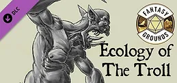 Fantasy Grounds - Lost Lore: Ecology of the troll