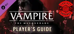 Fantasy Grounds - Vampire: The Masquerade Roleplaying Game 5th Edition Players Guide