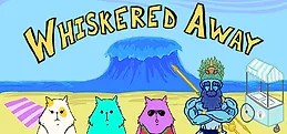 Whiskered Away