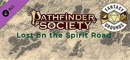 Fantasy Grounds - Pathfinder 2 RPG - Pathfinder Society Scenario #1-06: Lost on the Spirit Road