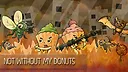 Not without my donuts Screenshot 0