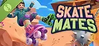 Skate Mates Demo