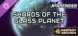 Fantasy Grounds - Starfinder 2 RPG - Starfinder Playtest Society Scenario #1: Shards of the Glass Planet