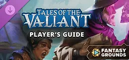 Fantasy Grounds - Tales of the Valiant: Players Guide