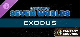 Fantasy Grounds - Seven Worlds Module 6: Exodus