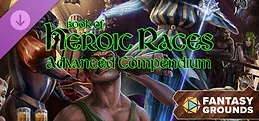 Fantasy Grounds - Book of Heroic Races: Advanced Compendium